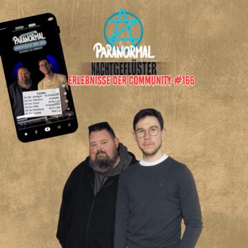 Nachtgeflüster #166 – Unheimliche Erlebnisse der Community
